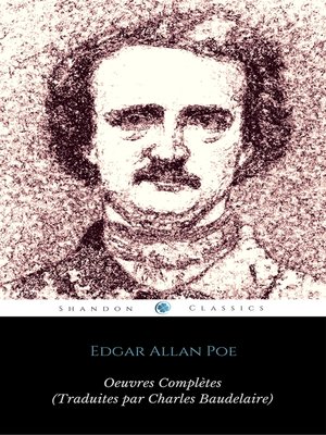 cover image of Œuvres Complètes d'Edgar Allan Poe (Traduites par Charles Baudelaire) (Avec Annotations) (ShandonPress)